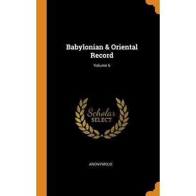 Babylonian & Oriental Record; Volume 6