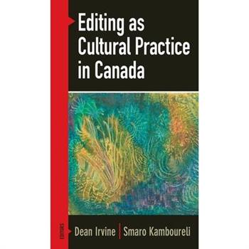 Editing As Cultural Practice in Canada