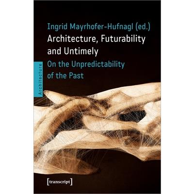 Architecture, Futurability and Untimely
