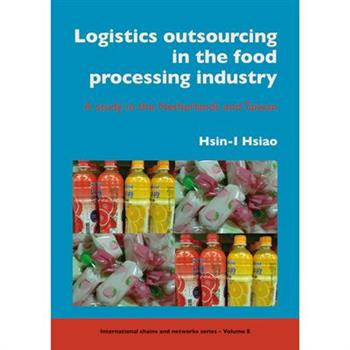 Logistics Outsourcing in the Food Processing Industry