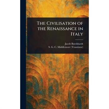 The Civilisation of the Renaissance in Italy