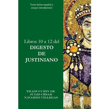 Libros 10 a 12 del Digesto de Justiniano