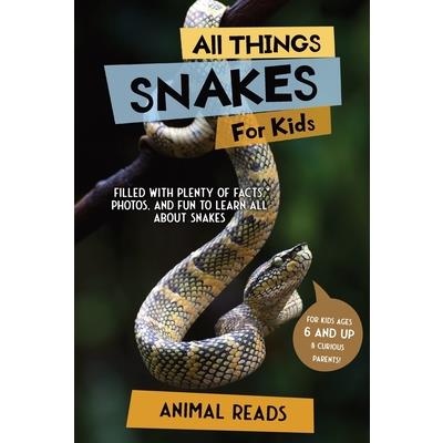 All Things Snakes For Kids