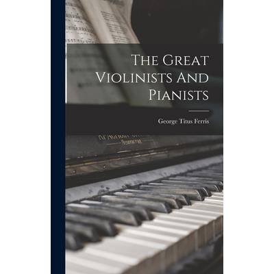 The Great Violinists And Pianists