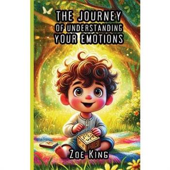 The Journey of Understanding Your Emotions