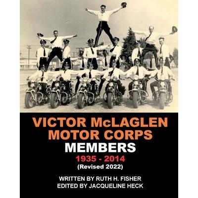 VICTOR McLAGLEN MOTOR CORPS MEMBERS 1935-2014 (Revised 2022)