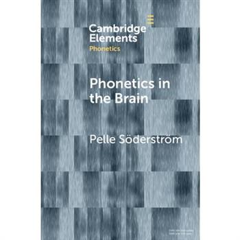 Phonetics in the Brain