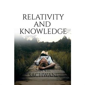 Relativity And Knowledge