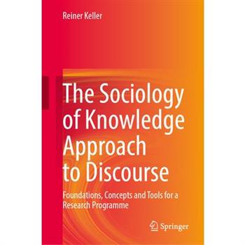 The Sociology of Knowledge Approach to Discourse