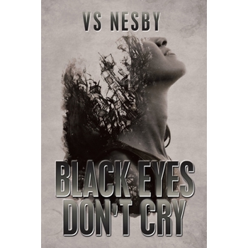 Black Eyes Don’t Cry