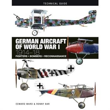 German Aircraft of World War I: 1914-18