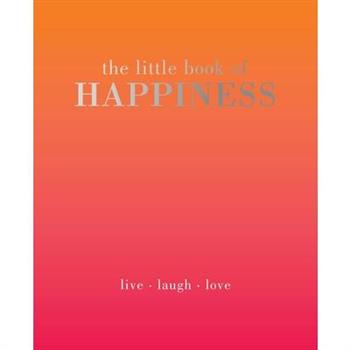 The Little Book of Happiness