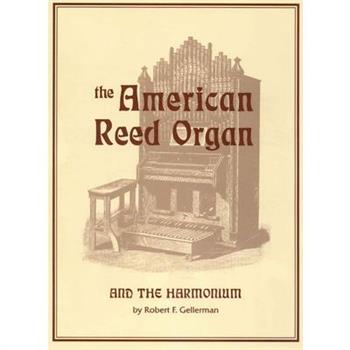 The American Reed Organ and the Harmonium