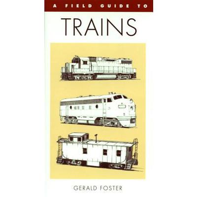 A Field Guide to Trains of North America