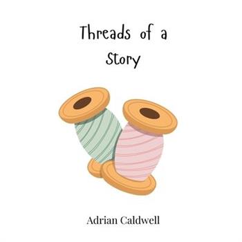 Threads of a Story