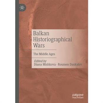 Balkan Historiographical Wars