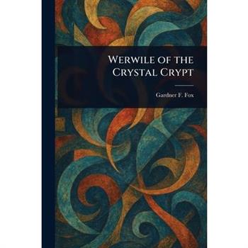 Werwile of the Crystal Crypt