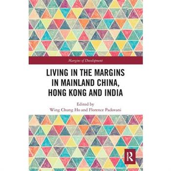 Living in the Margins in Mainland China, Hong Kong and India