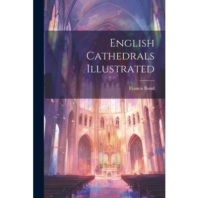 English Cathedrals Illustrated