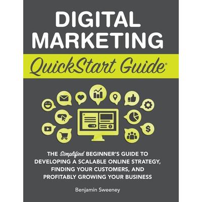 Digital Marketing QuickStart Guide