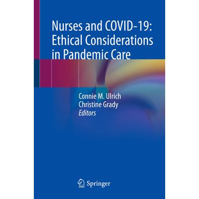 Nurses and Covid-19: Ethical Considerations in Pandemic Care