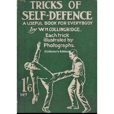 Tricks of Self-Defence, A Useful Book for Everybody (Collector's Edition)