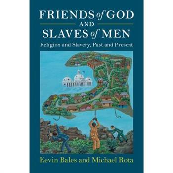 Friends of God and Slaves of Men