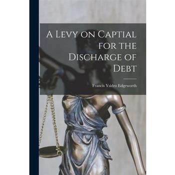 A Levy on Captial for the Discharge of Debt