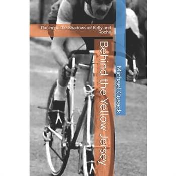 Behind the Yellow Jersey