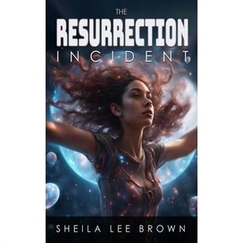 The Resurrection Incident