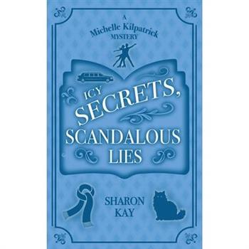 Icy Secrets, Scandalous Lies