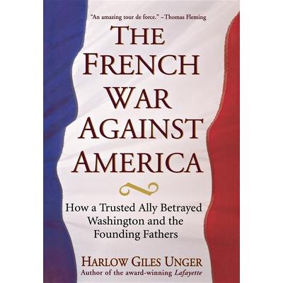 The French War Against America