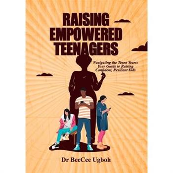 Raising Empowered Teenagers