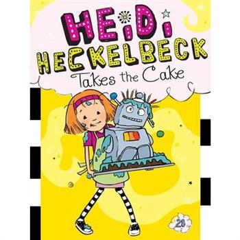 Heidi Heckelbeck Takes the Cake, Volume 28