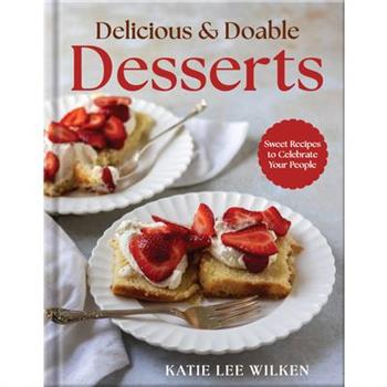 Delicious and Doable Desserts