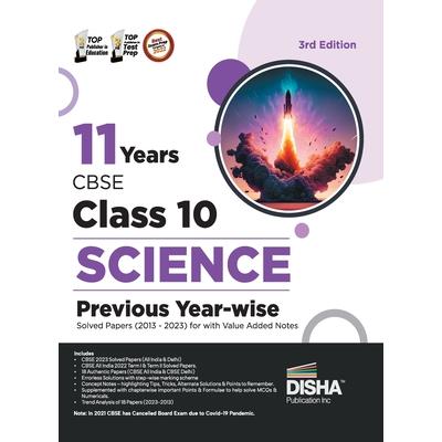 11 Years CBSE Class 10 Science Previous Year-wise Solved Papers (2013 - 2023) with Value Added Notes 3rd Edition Previous Year Questions PYQs
