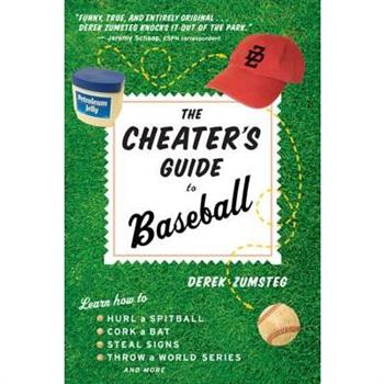 The Cheater’s Guide to Baseball