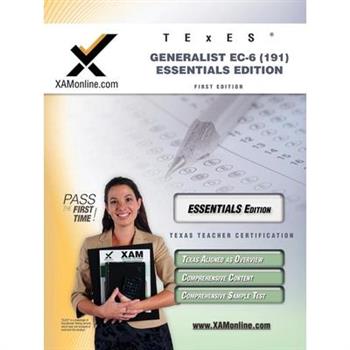 TEXES Generalist EC-6 191: Essentials Edition