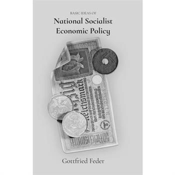 Basic Ideas of National Socialist Economic Policy