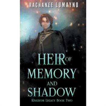 Heir of Memory and Shadow