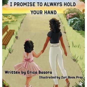 I Promise to Always Hold Your Hand