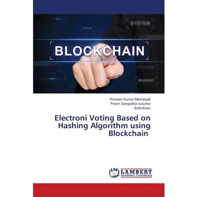 Electroni Voting Based on Hashing Algorithm using Blockchain