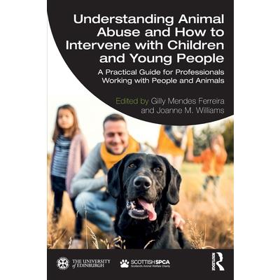 Understanding Animal Abuse and How to Intervene with Children and Young People