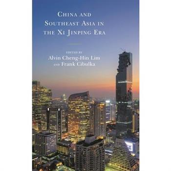 China and Southeast Asia in the XI Jinping Era