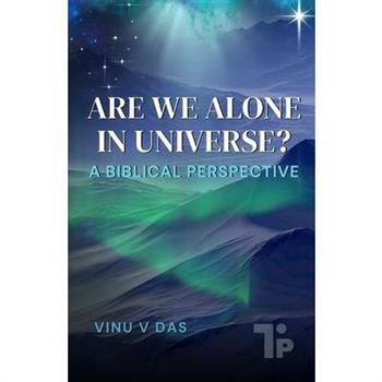 Are We Alone in This Universe?