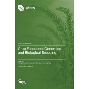 Crop Functional Genomics and Biological Breeding