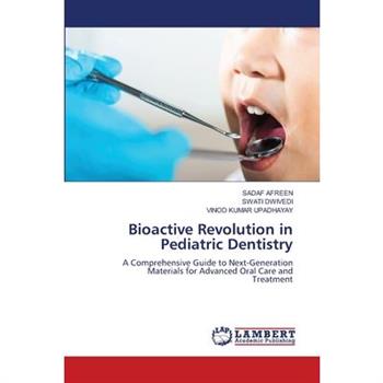 Bioactive Revolution in Pediatric Dentistry