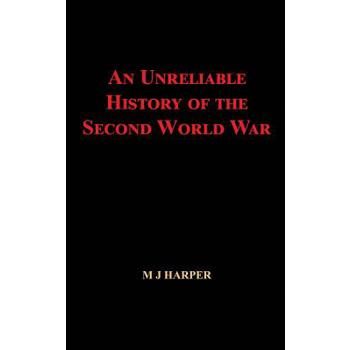 An Unreliable History of the Second World War