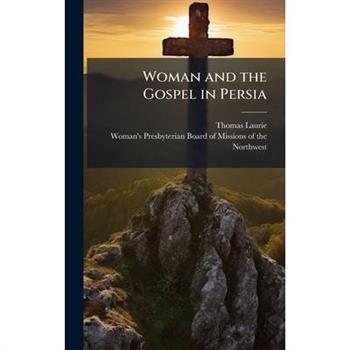 Woman and the Gospel in Persia