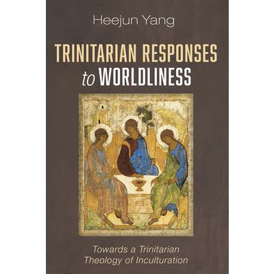 Trinitarian Responses to Worldliness